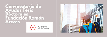 Imagen noticia 'Convocatoria de Ayudas Tesis Doctorales Fundación Ramón Areces'